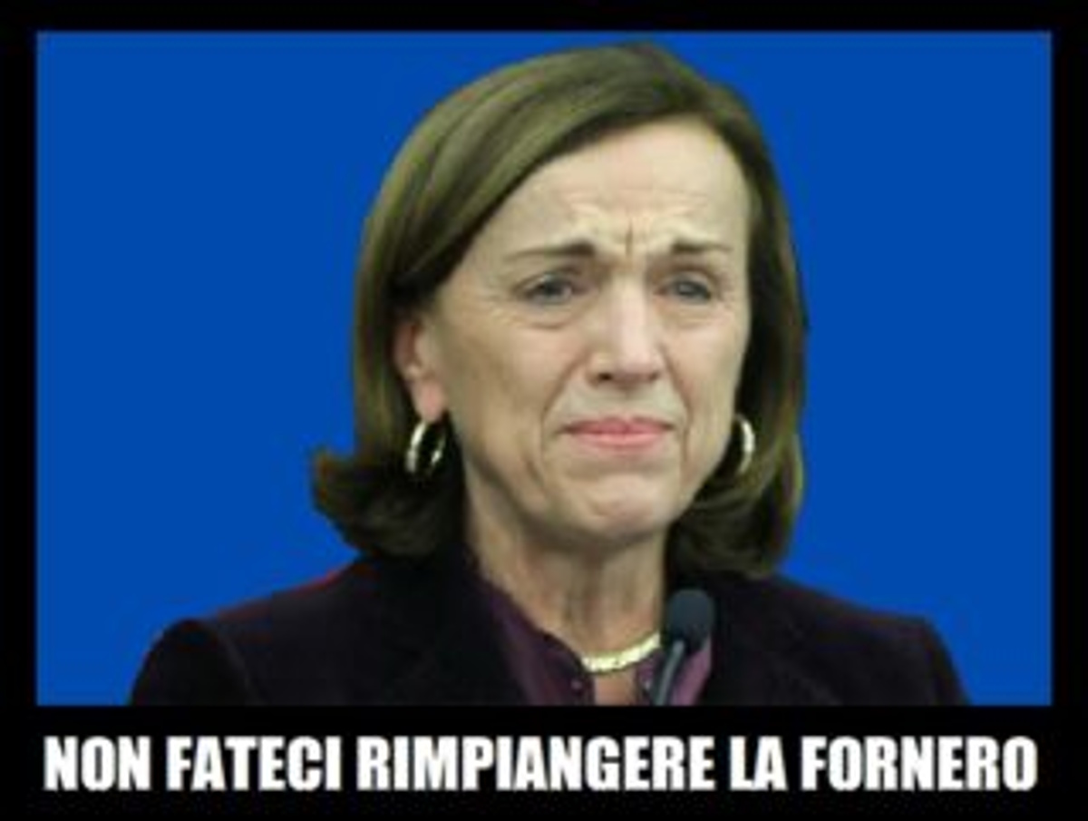 Non fateci rimpiangere la Fornero!